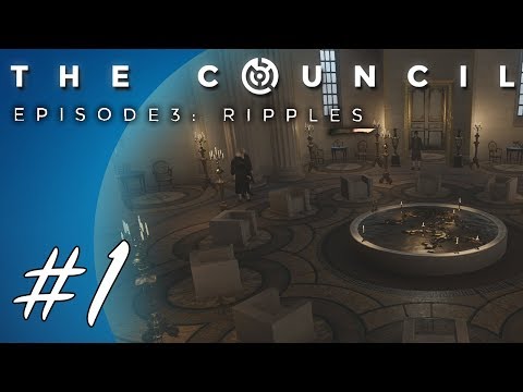 The Council (Episode 3) - Ripples #1