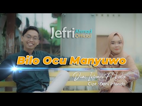 LAGU OCU TERBARU 2022 - BILO OCU MANYUWO - DONI IRFANDO FT. LALA ( MUSIC VIDEO OFFICIAL )
