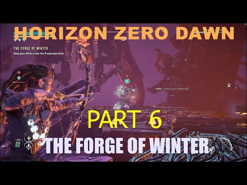 Horizon Zero Dawn   Frozen Wilds   4K 60 FPS PC    Part 6   Walkthrough  THE FORGE OF  WINTER