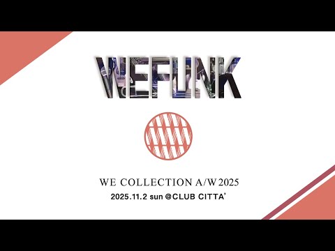 WE COLLECTION A/W 2025