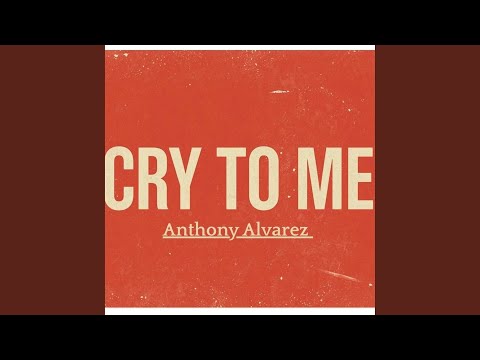 Cry to Me