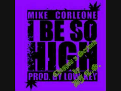 Mike Corleone- I be so High(chopped and screwed) by DJ T.O.