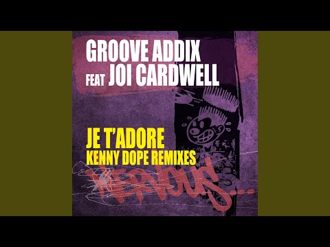 Je T'Adore feat. Joi Cardwell (Kenny Dope Main Instrumental)