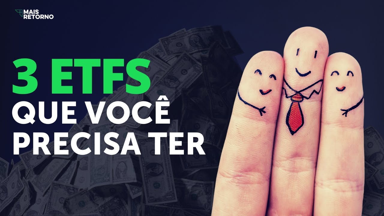 3 ETFS que você precisa ter na carteira!