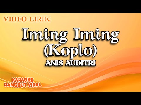 Anis Auditri - Iming Iming Koplo (Official Video Lirik)