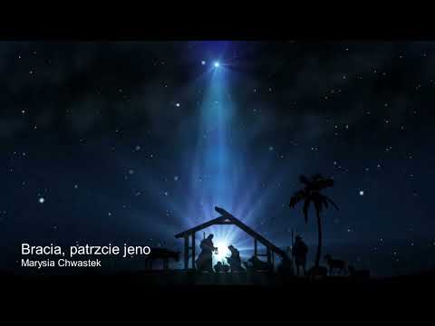 Marysia Chwastek - Bracia, patrzcie jeno