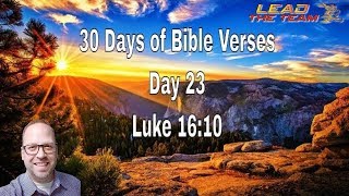🕆 30 Days of Bible Verses - Day 23 - Luke 16:10 (NLT)