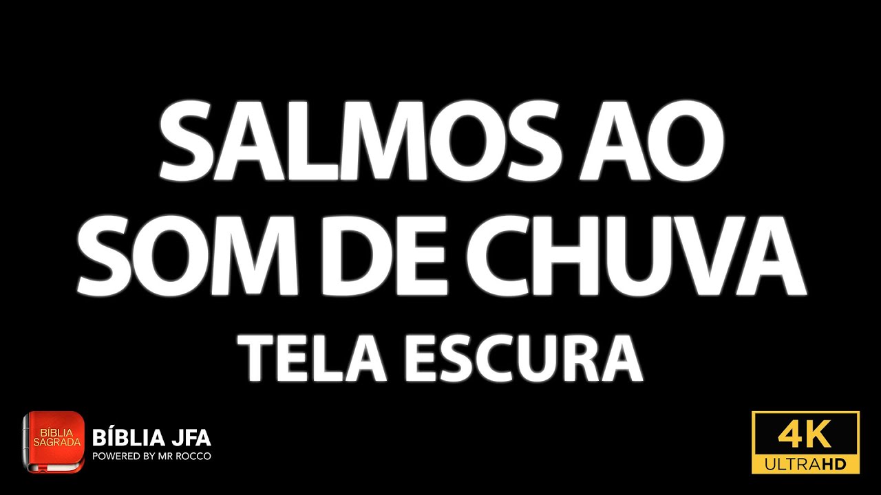 Salmos ao som de chuva com tela escura + Música instrumental - Bíblia JFA Offline