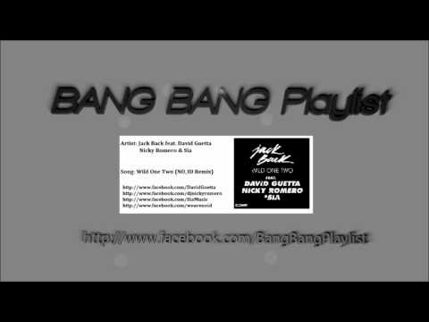 Jack Back feat. David Guetta, Nicky Romero & Sia - Wild One Two (NO_ID Remix)