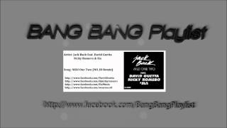 Jack Back feat. David Guetta, Nicky Romero & Sia - Wild One Two (NO_ID Remix)