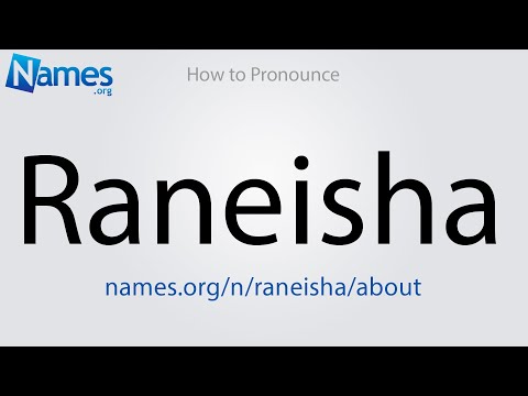 How to Pronounce Raneisha
