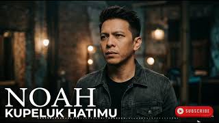 Download lagu NOAH   Kupeluk Hatimu   mp3