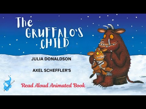 The Gruffalo's Child Animated Read Aloud Story | Book by Julia Donaldson and Axel Scheffler