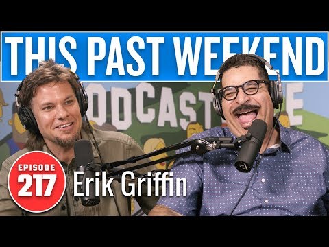 Erik Griffin | This Past Weekend w/ Theo Von #217 video thumbnail