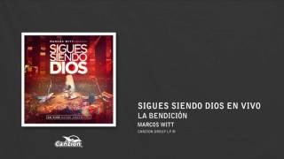 La bendición (En vivo) - Marcos Witt