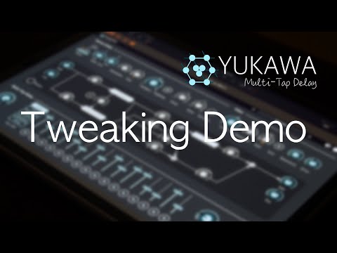 YUKAWA Multi-Tap Delay : Tweaking Demo