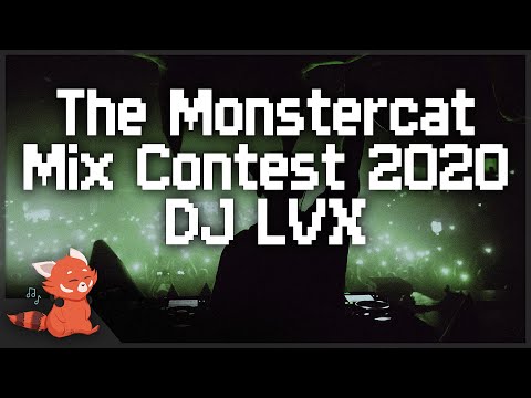 The Monstercat Mix Contest 2020 ~ [DJ LVX]