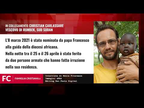 FC.it intervista Christian Carlassare, il giovane vescovo ferito in Sud Sudan