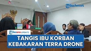 Tangis Ibu Korban Kebakaran Terra Drone, Hidung Sang Anak Mengeluarkan Darah Usai Meninggal Dunia