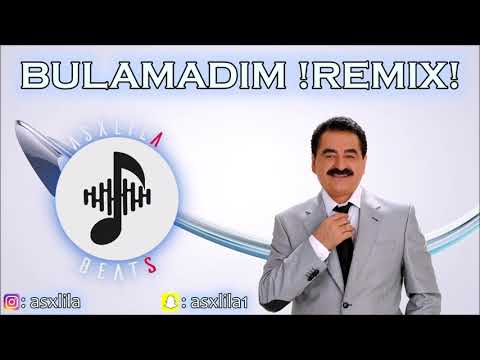 Son Zamanların En Çox Dinlənilən Mahnisi - İbrahim Tatlıses - Bulamadım -Remix (Asxlilabeats)