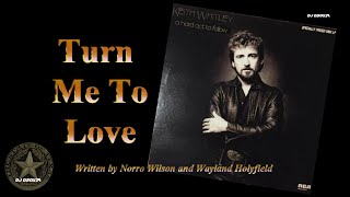 Keith Whitley  - Turn Me To Love (1984)
