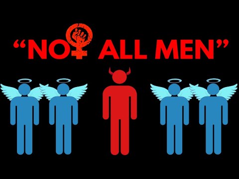 The "Not All Men" Argument Sucks