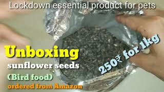 Lockdown essential product | bird food | sunflower seeds ordered from Amazon | no artificial color