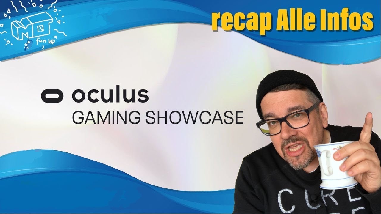 mo fun VR - OCULUS Gaming Showcase ._. Zusammenfassung / deutsch