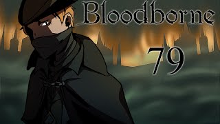 Bloodborne Playthrough Part 79 - It's A Long Way Down