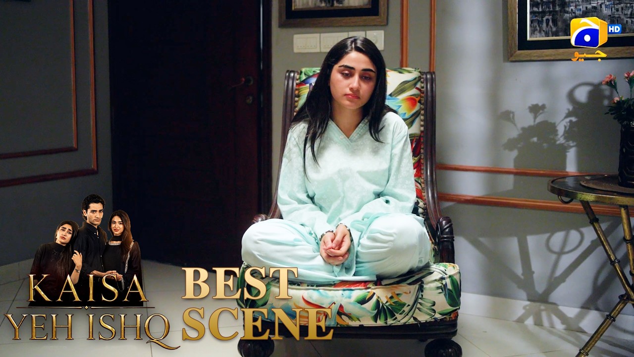 Kaisa Yeh Ishq Episode 35 | 𝐁𝐞𝐬𝐭 𝐒𝐜𝐞𝐧𝐞 𝟎𝟒 | Zoha Tauqeer - Hashaam Khan | HAR PAL GEO