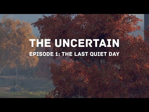 The Uncertain: Episode 1 - The Last Quiet Day Gameplay Walkthrough Part 2 - No Commentary