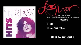 T. Rex - Truck on (Tyke)