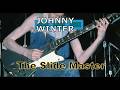 JOHNNY WINTER  IN 74 PLAYS STONES "SILVER TRAIN" THE SLIDE GUITAR  IS REVOLUTIONARY