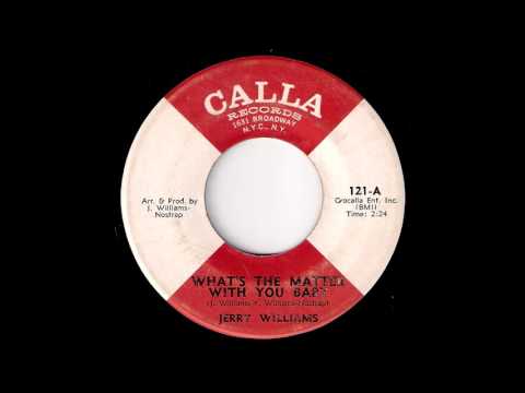 Jerry Williams - What's The Matter With You Baby [Calla] 1967 Funky Soul 45 Video