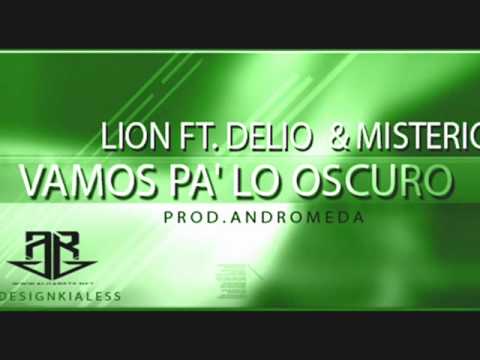 LION FT. DELIO  & MISTERIO - VAMOS PA' LO OBSCURO (Prod.By  Andromeda)