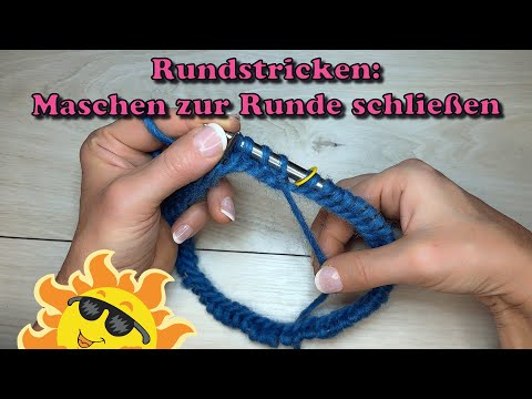 Rundstricken - Maschen zur Runde schliessen
