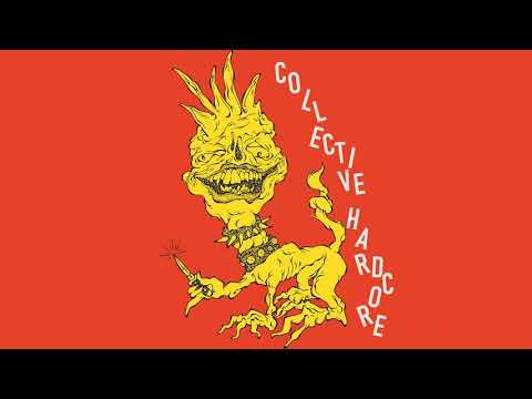 COLLECTIVE HARDCORE - Four Collective Hardcore Songs