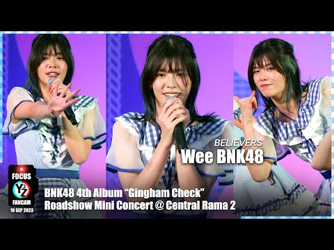 Wee BNK48 Fancam - Believers | BNK48 4th Album Gingham Check Roadshow @ Central Rama 2 230910