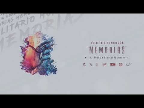 12.- Rosas y Revolvers (Feat. Robot) | Solitario Mondragón | Memorias