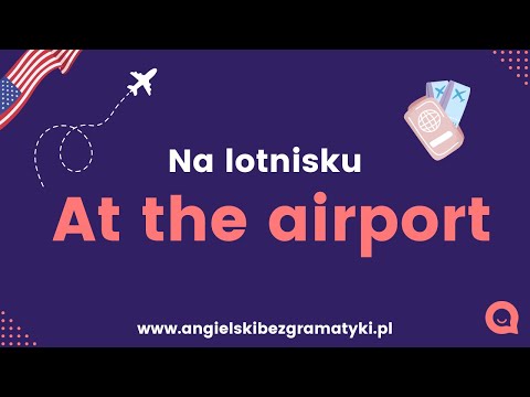 🇺🇸English: At the airport | Lesson for everyone | www.angielskibezgramatyki.pl