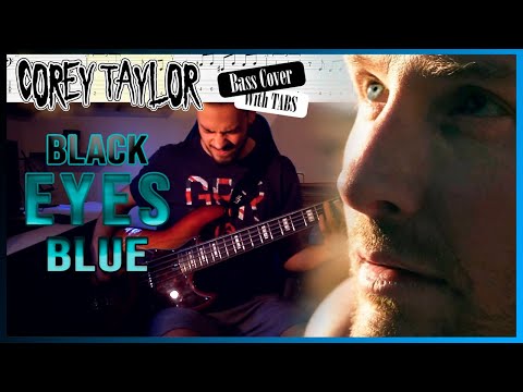 Corey Taylor - BLACK EYES BLUE - Bass Cover (With TABS)🎸