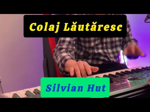 Silvian Hut - Colaj Lăutăresc Melodii Nemuritoare