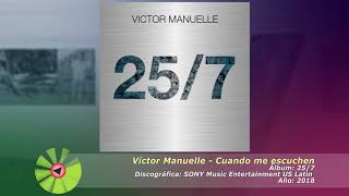 (2018) Victor Manuelle - Cuando me escuchen