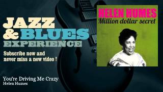 Helen Humes - You're Driving Me Crazy