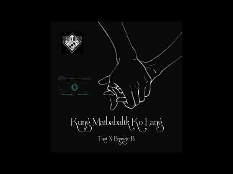 Kung Maibabalik Ko Lang - Troi X Brayzie B. (Pamilyari Entertainment)