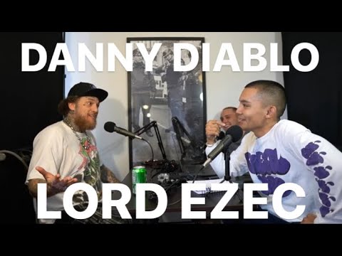 Ep.18 Danny Diablo (LORD EZEC)
