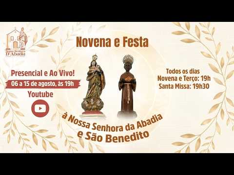 Encerramento (15/08/2026) - Novena e Festa à Nossa Senhora D'Abadia e São Benedito - 19:30h