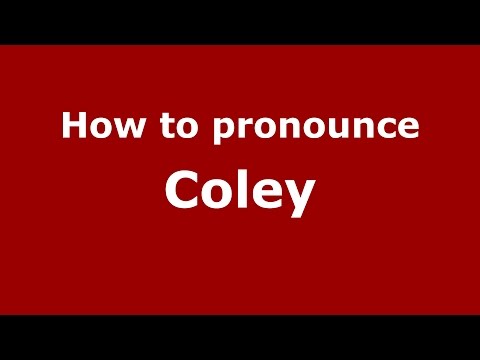 How to pronounce Coley (American English/US)  - PronounceNames.com