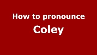 How to pronounce Coley