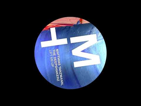 Matthias Tanzmann, The Deepshakerz - Lift Me Up